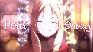 AMV  Pour Oublier Lyrics [upl. by Nitsyrc300]