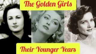 The GOLDEN GIRLS Their YOUNGER Years [upl. by Tihor909]