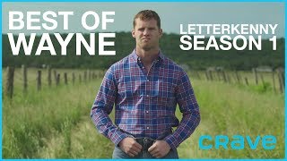 Letterkenny  Best of Wayne Season One [upl. by Ful]