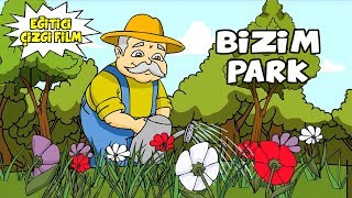 Bizim Park Eğitici Çizgi Film Animasyon [upl. by Marigolda]