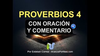 PROVERBIOS 4 Biblia Hablada con Explicación y Oración Poderosa Comentario Biblico en Audio con Letra [upl. by Talanta212]