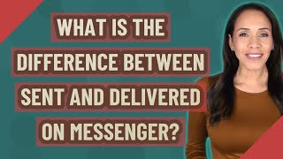 What is the difference between sent and delivered on messenger [upl. by Blunt445]