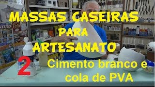 MASSAS CASEIRAS 2  CIMENTO BRANCO COM COLA PVA [upl. by Yrailih]