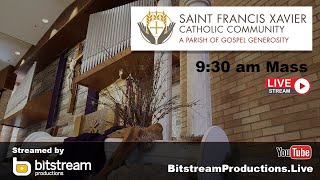 St Francis Xavier Church 930am Mass  Live Streamed [upl. by Inoek]