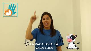 CANCIÓN EN LENGUA DE SIGNOS quotLA VACA LOLAquot [upl. by Piers]