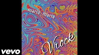 Vrock  quotMaria Mariaquot Official Audio [upl. by Kafka]