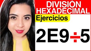 DIVISIÓN HEXADECIMAL  Ejercicio 5 [upl. by Bultman529]