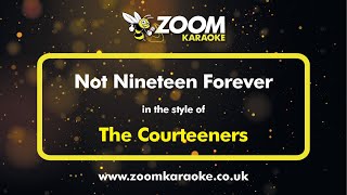 The Courteeners  Not Nineteen Forever  Karaoke Version from Zoom Karaoke [upl. by Anerroc]