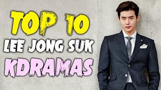 Top 10 Lee Jong Suk Drama Series  Best Korean Drama You Must Watch [upl. by Anaidirib]