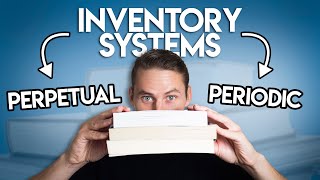 Inventory Systems Perpetual vs Periodic [upl. by Anidam]