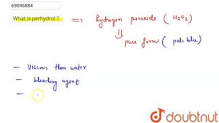 What is perhydrol   CLASS 11  HYDROGEN  CHEMISTRY  Doubtnut [upl. by Suilmann]