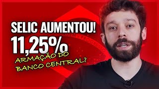 URGENTE Taxa Selic AUMENTOU 1125 O BANCO CENTRAL QUER PREJUDICAR O GOVERNO [upl. by Goldshlag]