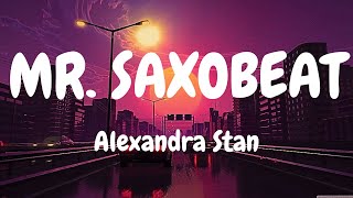 Alexandra Stan  Mr Saxobeat Lyrics [upl. by Len]