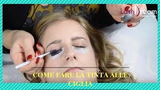 Come fare la tinta alle ciglia [upl. by Melentha]