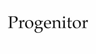 How to Pronounce Progenitor [upl. by Otis]