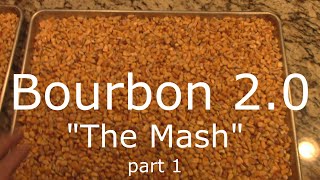 E99 Bourbon 20 quotThe Mashquot Part 1 [upl. by Wellington]