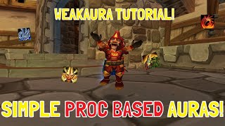 SIMPLE PROC BASED AURAS WEAKAURA TUTORIAL Ascension WoW [upl. by Aliakim349]