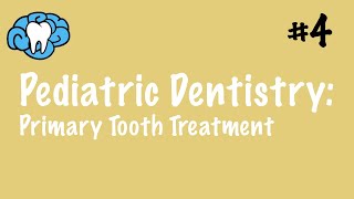 Pediatric Dentistry  Primary Tooth Treatment  INBDE ADAT [upl. by Caterina]