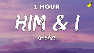 1 Hour GEazy amp Halsey  Him amp I Lyrics [upl. by Anotyal]