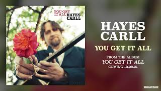 Hayes Carll  You Get It All Official Audio [upl. by Skilken]