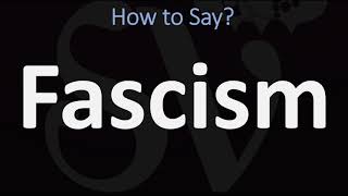 How to Pronounce Fascism CORRECTLY [upl. by Halbert]