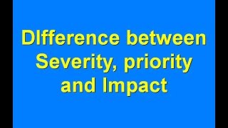 Difference between Severity and priority [upl. by Arvad]