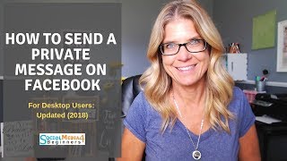 UPDATED How to Send a Private Message on Facebook Desktop 2018 [upl. by Nnahs489]