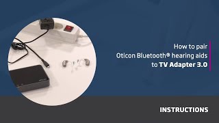 How to pair Oticon Bluetooth® hearing aids to TV Adapter 30 [upl. by Etirugram]