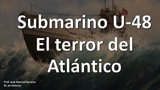 Submarino U48 El terror del Atlántico [upl. by Ylra]