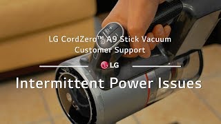 LG A9 CordZero™ Stick Vacuum  Intermittent Power Issues [upl. by Otnas]