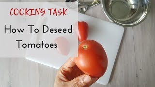 How To Deseed Tomatoes  COOKING BASICS [upl. by Budding]