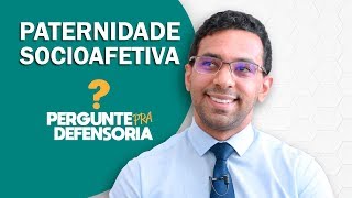 Paternidade socioafetiva O que é Como fazer o reconhecimento [upl. by Ninnahc]