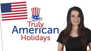 Learn Holidays  Truly American Holidays [upl. by Elburt217]