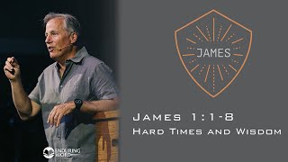 Hard Times and Wisdom  James 118 [upl. by Nueoht]