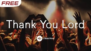 FREE quotUpliftingquot Gospel Praise and Worship Instrumental  quotThank You Lordquot Prod IJ Beats [upl. by Vladamar]