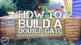 HOW TO BUILD A DOUBLE FENCE GATE  DIY GATE TUTORIAL [upl. by Luann]