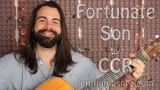 Fortunate Son  Creedence Clearwater Revival  CCR  Acoustic Guitar Tutorial [upl. by Otis]