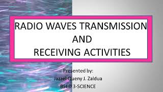 RADIO WAVES TRANSMISSION AND RECEIVING ACTIVITIES  Instructional Video [upl. by Pirali286]