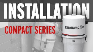 Drainvac central vacuum installation  Compact Series [upl. by Einiffit]