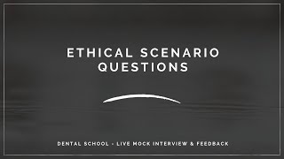 Ethical Scenario Questions for Dental School Interviews  Live mock interview  Dr Viral [upl. by Lebatsirhc473]