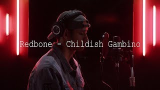 Childish Gambino  Redbone Khel Pangilinan [upl. by Eyak]