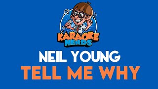 Neil Young  Tell Me Why Karaoke [upl. by Calida691]