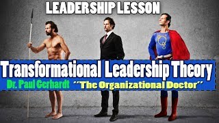 Transformational Leadership Theory  Dr Paul Gerhardt [upl. by Coben]