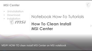 MSI® HOWTO clean install MSI Center on MSI notebook [upl. by Gnot776]