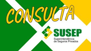 Como CONSULTAR SEGURADORAS e CORRETORAS na SUSEP [upl. by Einaffit968]