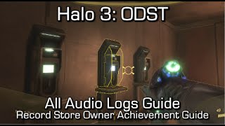 Halo 3 ODST  ALL 30 AUDIO LOGS  Record Store Owner Achievement Guide [upl. by Ynnaffit]