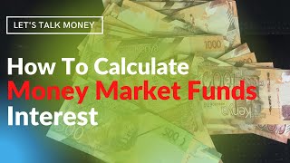 How to calculate money market fund interest [upl. by Aurora]