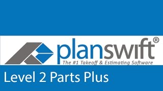 Level 2 Parts Plus Webinar 2013 PlanSwift version 94 [upl. by Stephenson]