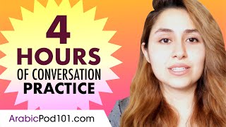 4 Hours of Arabic Conversation Practice  Improve Speaking Skills [upl. by Jody]