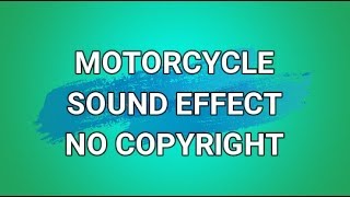 FREE MOTORCYCLE ENGINE SOUND EFFECT  NO COPYRIGHT [upl. by Noruq]